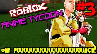ONE PUUUUUUUUUUUUNCH! | Roblox: Anime Tycoon - Episode 3