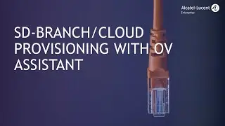 SD-branch & cloud provisioning with OmniVista assistant