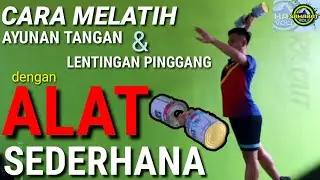 Cara Melatih Ayunan Tangan dan Lentingan Pinggang Untuk Meningkatkan Power Smash !!