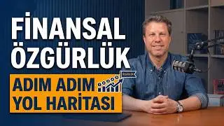 Finansal Özgürlük Nedir? Nasıl Finansal Özgür Olabiliriz? | Finansal Özgürlüğe Giden Yolculuk