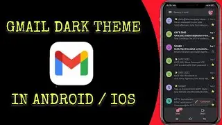 How To Enable Gmail Dark Theme Mode In Android / ios Phones