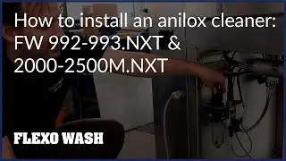How to install an anilox cleaner: FW 992-993.NXT & 2000-2500.NXT
