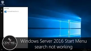 Windows Server 2016 Start Menu search not working