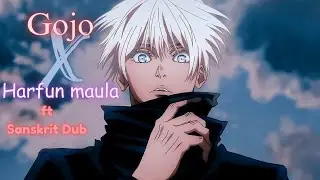 Gojo.Har fun maula_Sanskrit Dub