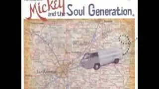 Mickey & The Soul Generation - Working On Your Love