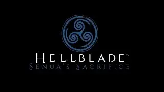 Трейлер обзора игры Hellblade: Senua’s Sacrifice