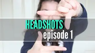 ACTING TIPS: The Importance of HEADSHOTS! | Episode 1