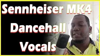 Recording Vocals Sennheiser  MK4 Microphone on Dancehall Vocals