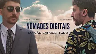 Nômades Digitais | ESTREIA DIA 29 DE MAIO | Eu não larguei tudo.