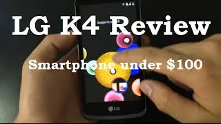 LG K4 Review - Smartphone under $100