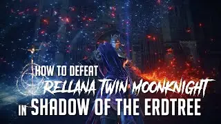 How to Defeat Rellana, Twin Moon Knight in Shadow of the Erdtree (Easy Kill)