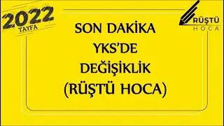 SON DAKİKA ! YKS’DE DEĞİŞİKLİK / RÜŞTÜ HOCA