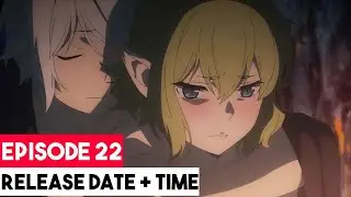 DanMachi Season 4 Episode 22 Release Date