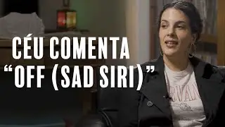 CÉU comenta sobre a música 