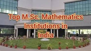 Top M.Sc. Mathematics institutions in India 2020-2021