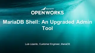 MariaDB Shell: An Upgraded Admin Tool