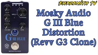 Mosky GIII Blue Distortion (Revv G3 Clone) Sound Demo