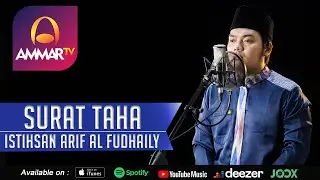 SURAT TAHA || ISTIHSAN ARIF AL FUDHAILY || MUROTTAL MERDU