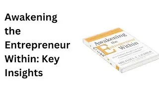 Awakening the Entrepreneur Within: Key Insights