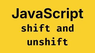 JavaScript shift() & unshift() methods 🔥 - javaScript Course 2026