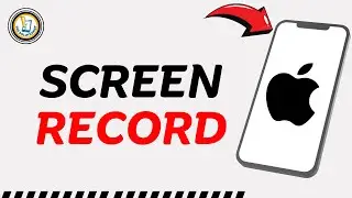 How To Screen Record on iPhone