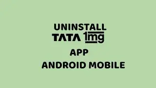Android Mobile - Completely Remove Tata 1mg App | Uninstall Tata 1mg App | DR technology