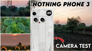 Nothing Phone 3 camera Test - 50MP + 50MP + 50MP Camera Test, Zooming Test,Night Mod | Phone 3 Test🔥