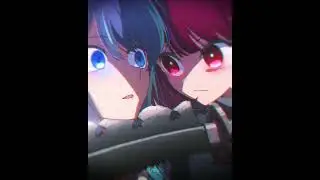 Oshi no ko #anime #animeedit #animememe #aihoshinoedit #arimakana #oshinoko #звездноедитя