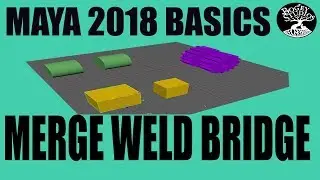 Autodesk Maya 2018 Basics MERGE/WELD/BRIDGE