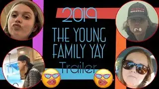 The Young Family YAY Trailer 2019