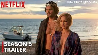 Outer Banks Season 5 Trailer  | Outer Banks Season 5 Release Date | Netflix