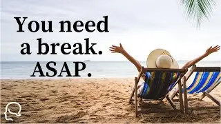 How to stop feeling guilty about taking a break