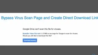 Bypass Virus Scan Page | Google Drive