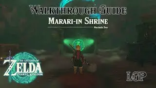 Tears Of The Kingdom | Marari-in Shrine | Walkthrough Guide