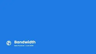 Appspace Bandwidth Best Practices Webinar | August 2020 | Appspace