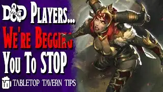 6 Things D&D Players Need to STOP (and start)... according to Reddit