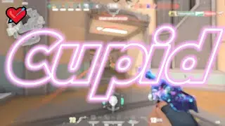 Cupid 💘 (Valorant Montage)