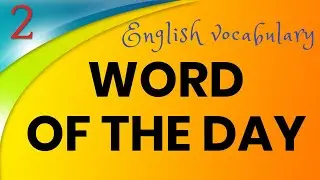 # 2 English Vocabulary:- Word of the Day