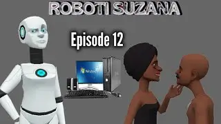 ROBOTI SUZANA:|Episode 12|