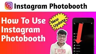 How To Use Instagram Photobooth In Instagram Story | Instagram New Photobooth Feature |