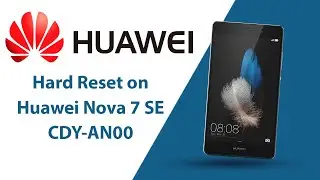 How to Hard Reset on Huawei Nova 7 SE CDY-AN00?