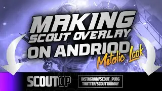 How To Make Scout Latest Overlay On Andriod | Easy Tutorial On Pstouch Application 2020