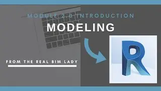 2.0 Introduction To Modeling in Revit