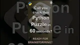 Can You Solve This Python Brain Teaser?