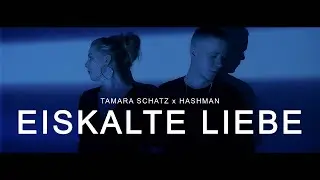 TAMARA SCHATZ x HASH - EISKALTE LIEBE (Official Video) prod. by ENCORE