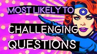 CHALLENGING MOST LIKELY TO Questions | Interactive Party Game