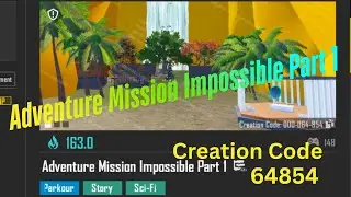 Adventure Mission Impossible Part 1 | wow mode 64854 | bgmi wow parkour map code 64854 