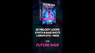 Future Rave Melody Loops 