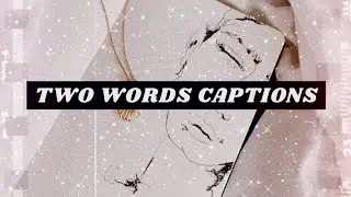 TWO WORDS INSTAGRAM CAPTIONS