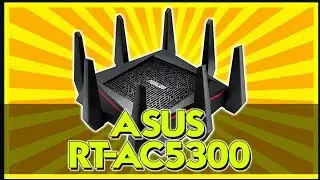 THE BEST ROUTER FOR GAMING? - ASUS AC5300